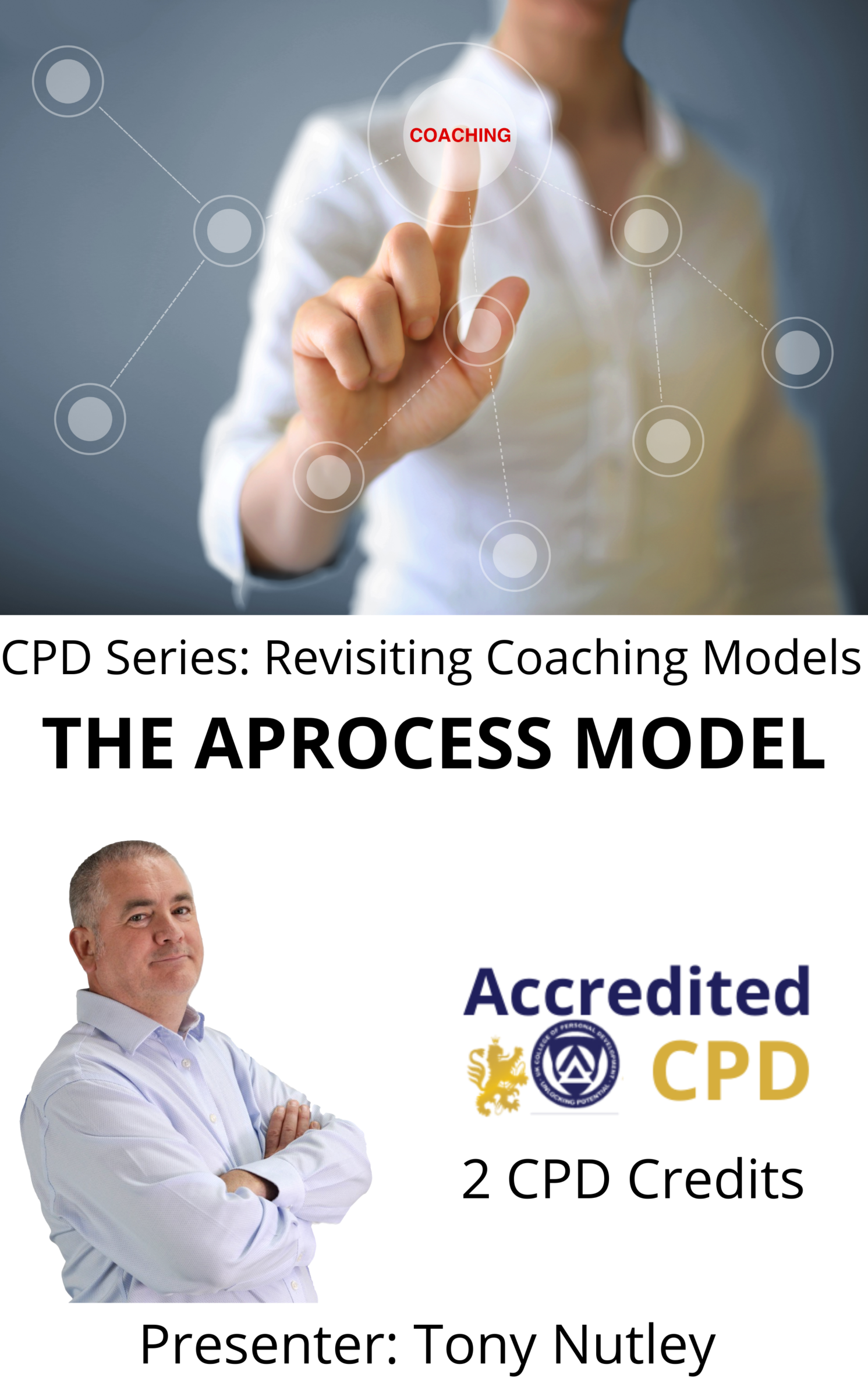 Revisiting Coaching Models APROCESS UKCPD