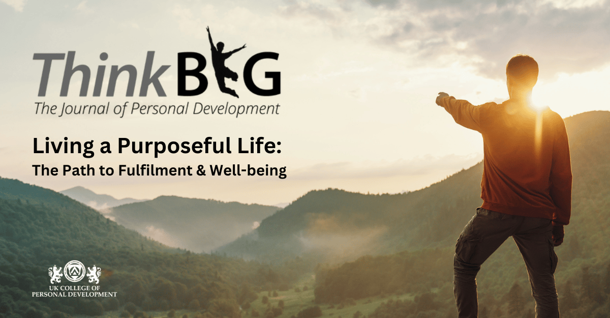 Living a Purposeful Life: The Path to Fulfilment and Well-being Living a Purposeful Life: The Path to Fulfilment and Well-being